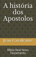 A história dos Apostolos