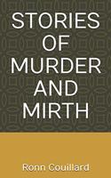 Stories of Murder and Mirth