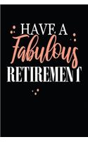 Have a Fabulous Retirement