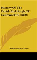 History Of The Parish And Burgh Of Laurencekirk (1880)