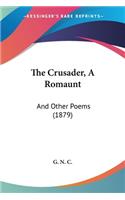 The Crusader, A Romaunt