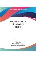 Ten Books On Architecture (1914)