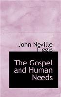 The Gospel and Human Needs