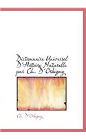 Dictionnaire Universel D'Histoire Naturelle Par Ch. D'Orbigny