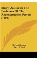 Study Outline In The Problems Of The Reconstruction Period (1919): (English)