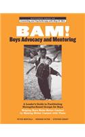 BAM! Boys Advocacy and Mentoring
