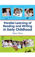 Parallel Learning of Reading and Writing in Early Childhood