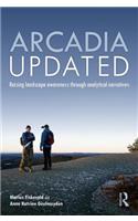 Arcadia Updated: Raising landscape awareness through analytical narratives