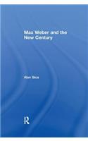 Max Weber and the New Century