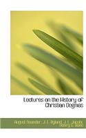 Lectures on the History of Christian Dogmas