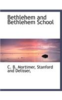 Bethlehem and Bethlehem School