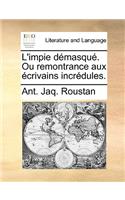 L'Impie Dmasqu. Ou Remontrance Aux Crivains Incrdules.