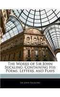 The Works of Sir John Suckling