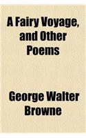 A Fairy Voyage, and Other Poems