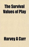 The Survival Values of Play