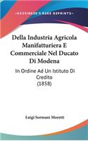 Della Industria Agricola Manifatturiera E Commerciale Nel Ducato Di Modena