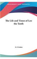 Life and Times of Leo the Tenth