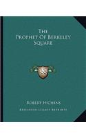 Prophet of Berkeley Square