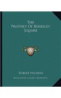 Prophet of Berkeley Square