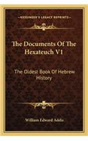 Documents Of The Hexateuch V1