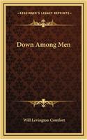 Down Among Men