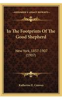 In the Footprints of the Good Shepherd in the Footprints of the Good Shepherd
