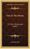 Out in the Storm: Or Little Messengers (1883)