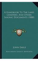 Handbook to the Land Charters, and Other Saxonic Documents (1888)