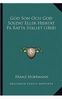 God Son Och God Soldat Eller Hjertat Pa Ratta Stallet (1868)