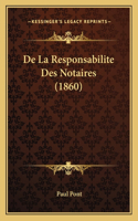 De La Responsabilite Des Notaires (1860)