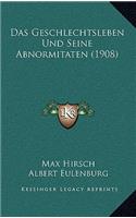 Das Geschlechtsleben Und Seine Abnormitaten (1908)