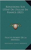 Reflexions Sur L'Etat de L'Eglise En France (1821)