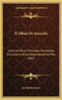 El Album De Ayacucho