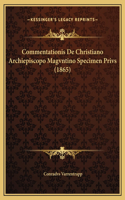 Commentationis De Christiano Archiepiscopo Magvntino Specimen Privs (1865)