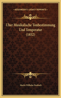 Uber Musikalische Tonbestimmung Und Temperatur (1852)