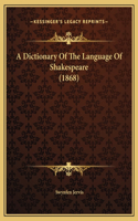 Dictionary Of The Language Of Shakespeare (1868)