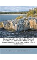 Correspondance de M. de Rémusat pendant les premières années de la restauration / pub. par son fils Paul de Rémusat Volume 4