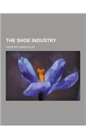 The Shoe Industry