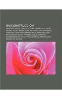 Bioconstruccion: Mortero de Cal, Arquitectura Vernacula, Tapial, Adobe, Techo Verde, Cob, Arquitectura Organica, Arquitectura Subterranea, Paja(Spanish)