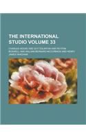 The International Studio Volume 33