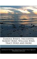 Famous Byrd's, Including Robert Byrd, William Byrd, Tracy Byrd and More