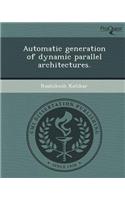 Automatic Generation of Dynamic Parallel Architectures: (English)