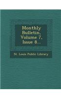 Monthly Bulletin, Volume 7, Issue 8...