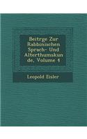 Beitr GE Zur Rabbinischen Sprach- Und Alterthumskunde, Volume 4