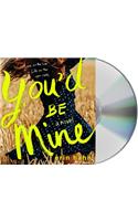 You'd Be Mine