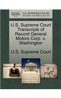 U.S. Supreme Court Transcripts of Record General Motors Corp. V. Washington