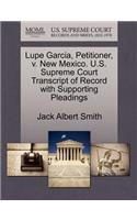 Lupe Garcia, Petitioner, V. New Mexico. U.S. Supreme Court Transcript of Record with Supporting Pleadings