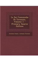 Le SEI Commedie Di Terenzio, Volume 1: (Italian)