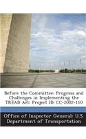 Before the Committee: Progress and Challenges in Implementing the Tread ACT: Project Id: CC-2002-110(English)