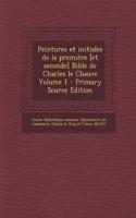 Peintures et initiales de la première [et seconde] Bible de Charles le Chauve Volume 1
